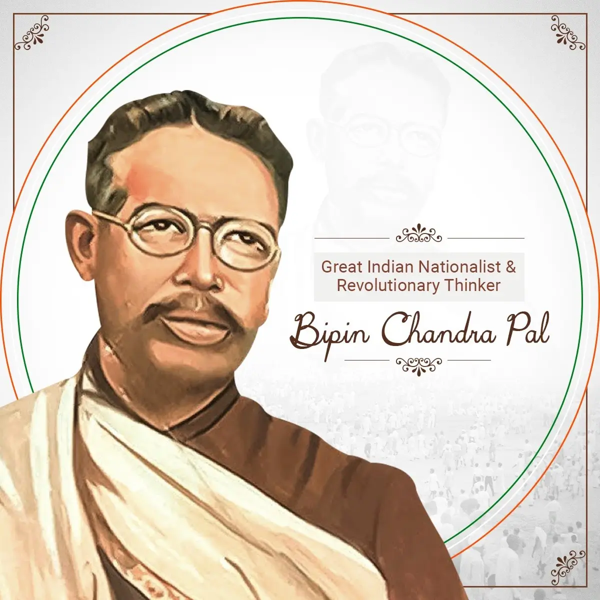 Bipin Chandra Pal Father of Revolutionary Thoughts in India